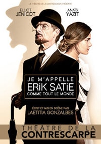 L'affiche de "Je m'appelle Erik Satie comme tout le monde" au Théâtre de la Contrescarpe