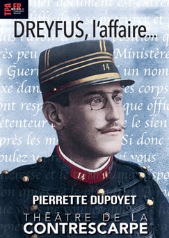 Affiche du spectacle L'affaire Dreyfus de Pierrette Dupoyet