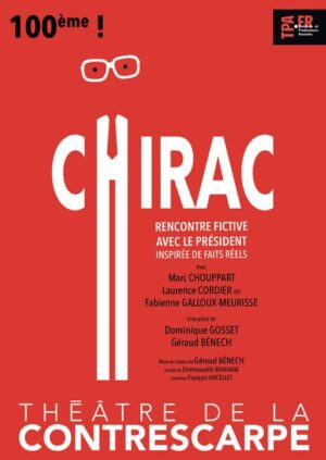 Affiche du spectacle Chirac au Théâtre de la Contrescarpe