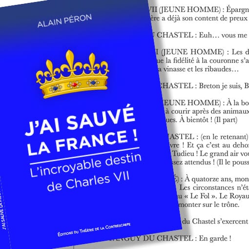couverture du livre de la pièce "j'ai sauvé la France" d'Alain Péron au Théâtre de la Contrescarpe